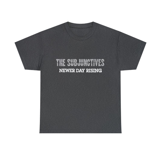 The Subjunctives - Newer Day Rising T-shirt