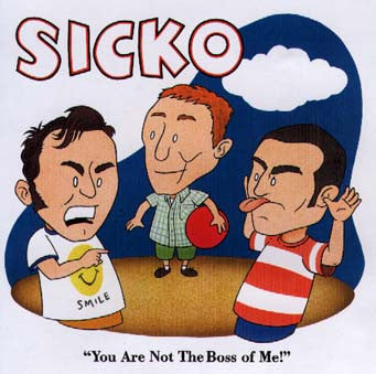 You Are Not the Boss of Me CD - Sicko