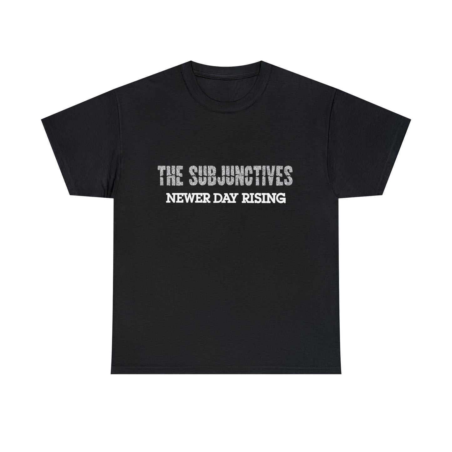 The Subjunctives - Newer Day Rising T-shirt