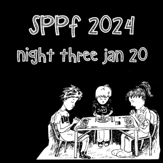 SPPF 2024 Night 3 ticket - burn burn burn, dirt bike annie, the subjunctives, night court, rat paws