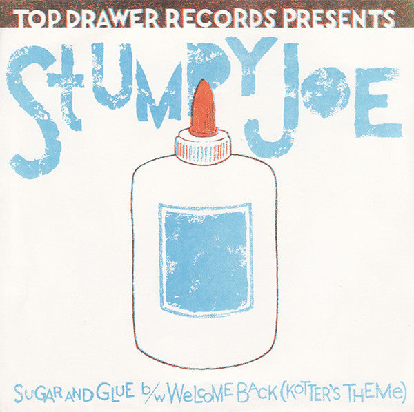 Sugar and Glue - Stumpy Joe 7"