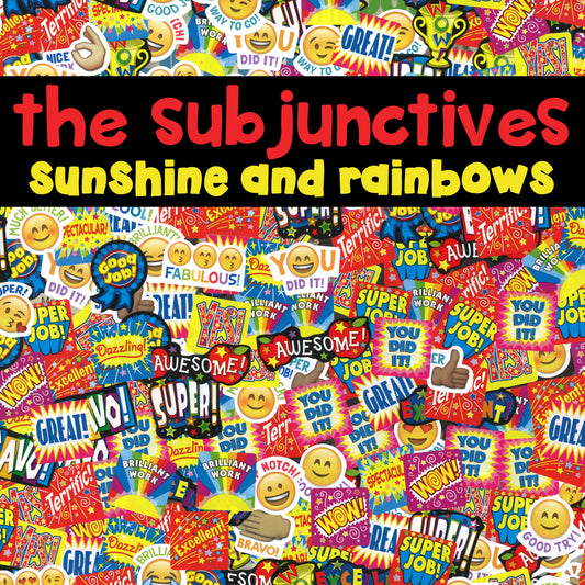 Sunshine and Rainbows - The Subjunctives LP/CD